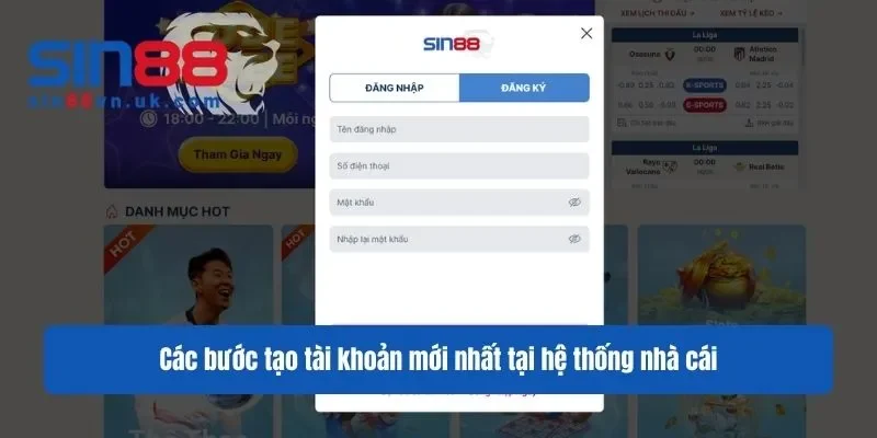 Các bước tạo tài khoản mới nhất tại hệ thống nhà cái