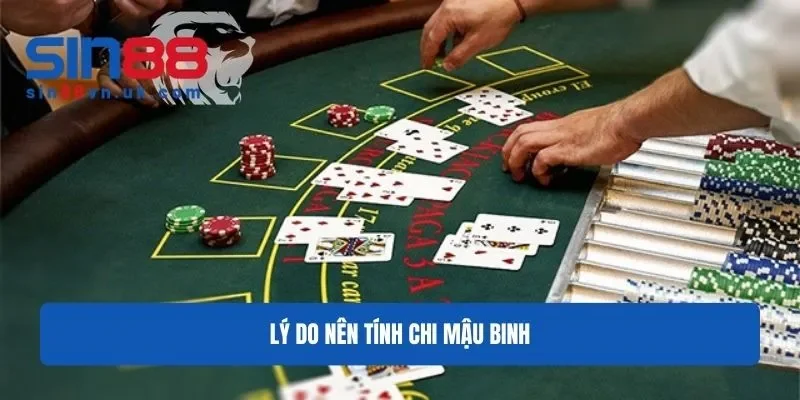 Lý do cần nắm rõ về Mậu Binh ăn bao nhiêu chi